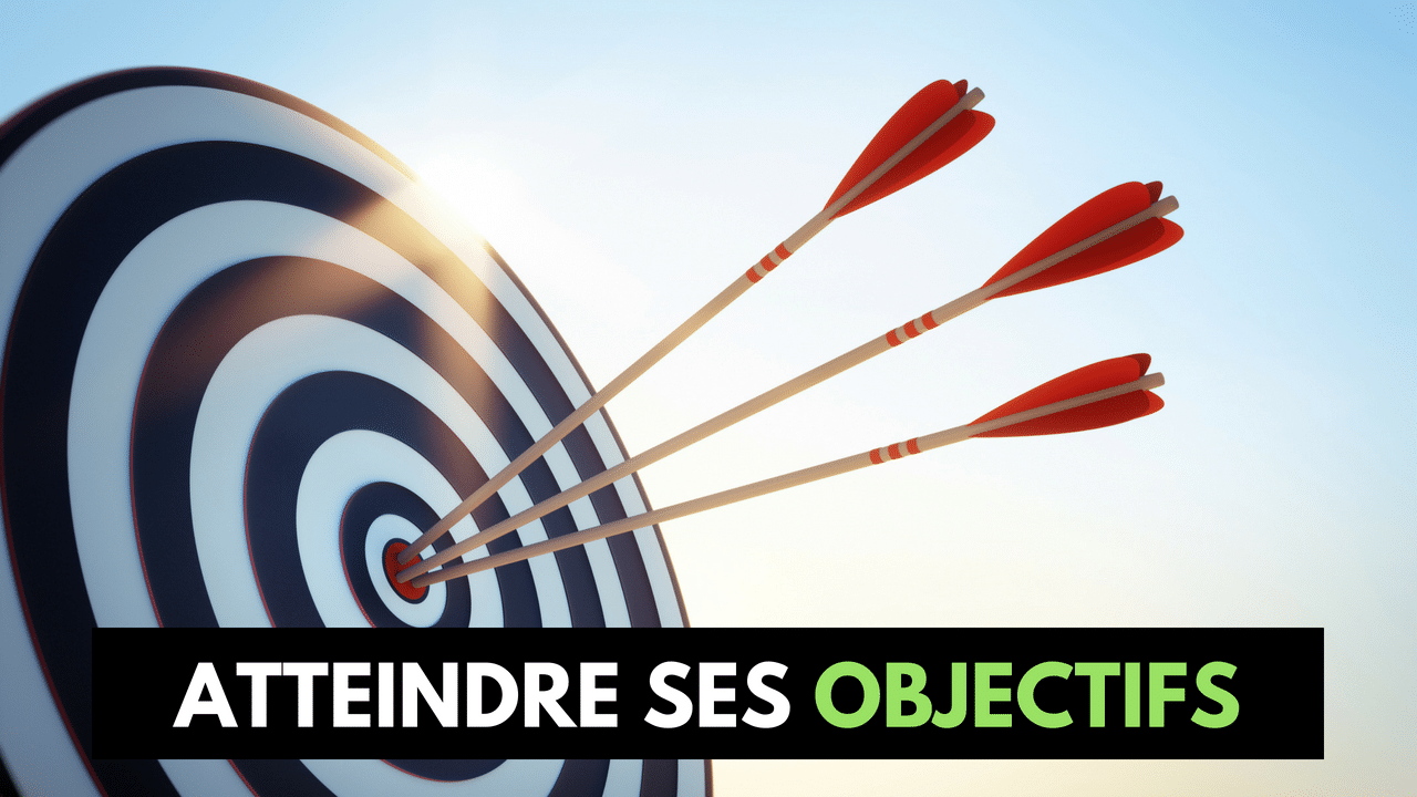 ATTEINDRE-SES-OBJECTIFS