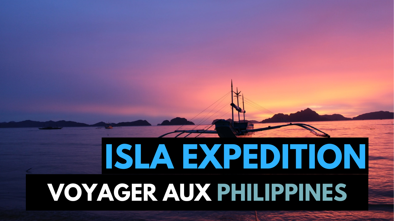VOYAGE - PHILIPPINES - ISLA EXPEDITION