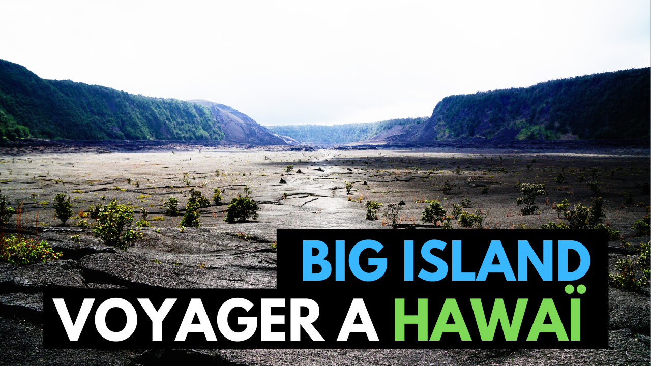 VOYAGE ASIE - HAWAI - BIG ISLAND